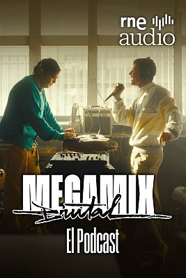 Megamix Brutal. El podcast