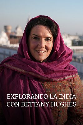 Explorando la India con Bettany Hughes