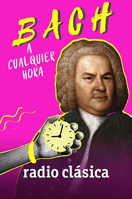 Bach a cualquier hora