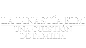 La dinastía Kim. Una cuestión de familia