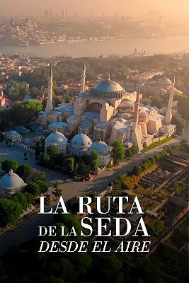 La ruta de la seda desde el aire