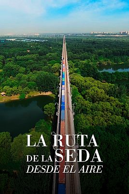 La ruta de la seda desde el aire