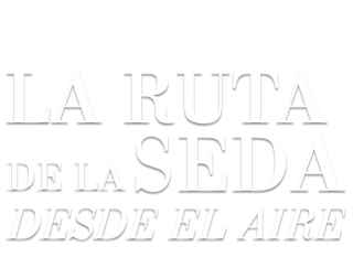 La ruta de la seda desde el aire