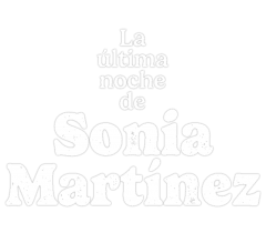 La última noche de Sonia Martínez