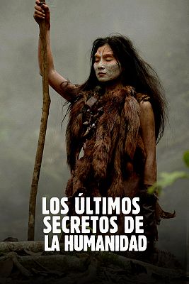 Los últimos secretos de la humanidad