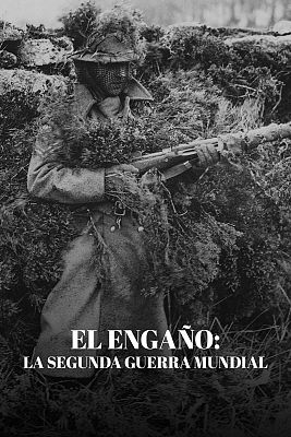 El engaño: La Segunda Guerra Mundial