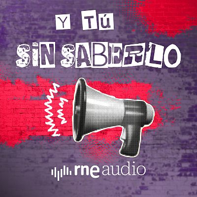 Y tú sin saberlo