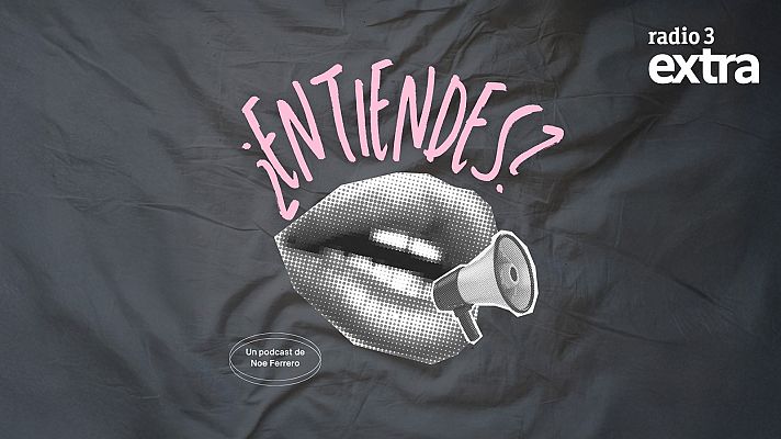 ¿Entiendes?