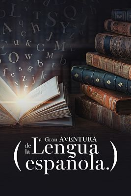 La gran aventura de la lengua española