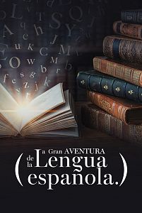 La gran aventura de la lengua española