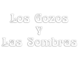 Los gozos y las sombras