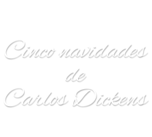 Las cinco navidades de Charles Dickens