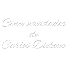 Las cinco navidades de Charles Dickens