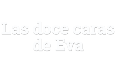 Las doce caras de Eva