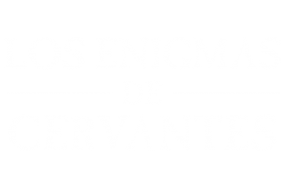 Los enigmas de Cervantes