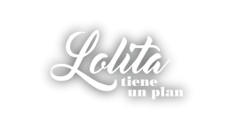 Lolita tiene un plan