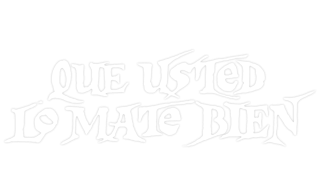 Que usted lo mate bien