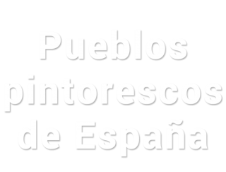 Pueblos pintorescos de España