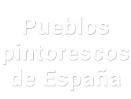 Pueblos pintorescos de España