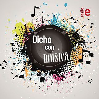 Dicho con música