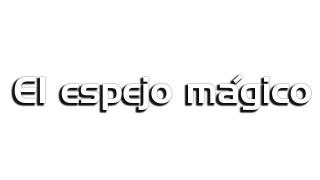 El espejo mágico