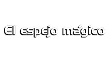 El espejo mágico