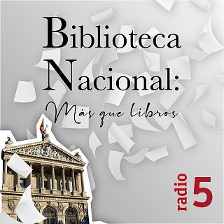 'Biblioteca Nacional: Más que libros' con Ángela Núñez