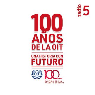 100 años de la OIT. Una historia con futuro