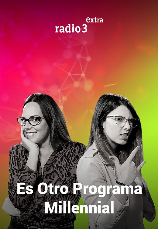 Es otro programa millennial