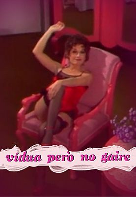 Vídua, però no gaire