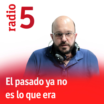 El pasado ya no es lo que era