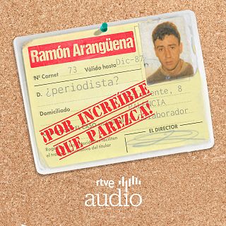 Ramón Arangüena: ¡Por increíble que parezca! 