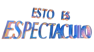 Esto es espectáculo