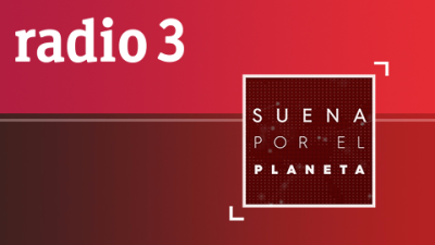 Radio 3 suena por el planeta