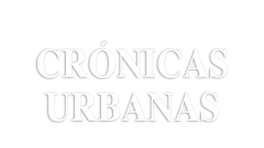 Crónicas urbanas