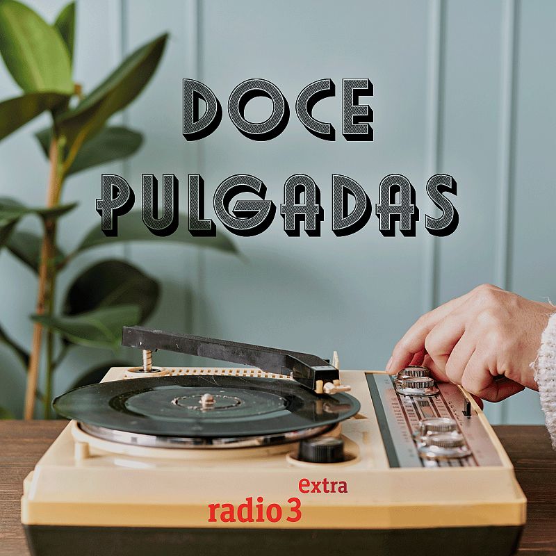 Doce pulgadas - programa de contenido musical en rtve play