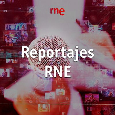 Reportajes RNE