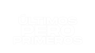 Últimos pero primeros