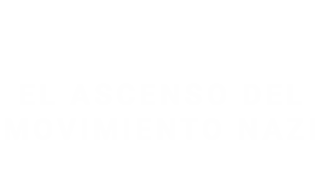 El ascenso del movimiento nazi