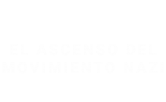 El ascenso del movimiento nazi