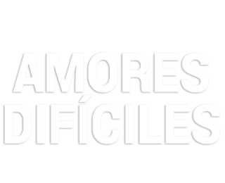 Amores difíciles