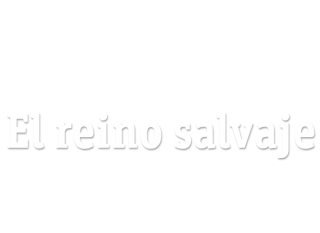 El reino salvaje