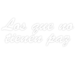 Los que no tienen paz