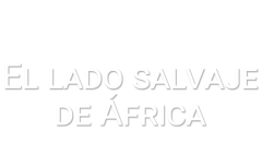 El lado salvaje de África