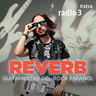 Reverb, guitarristas del rock español