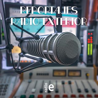 "Reportajes Radio Exterior", con 