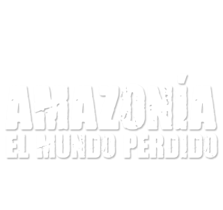 Amazonía. El mundo perdido