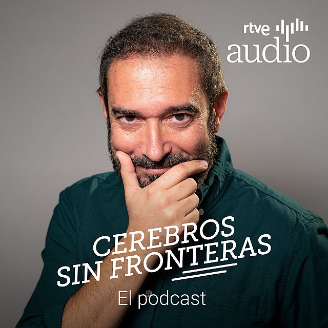 Cerebros sin fronteras. El podcast
