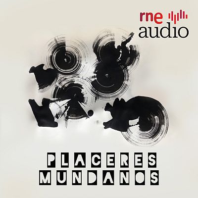 Placeres mundanos - RNE Solo en Podcast