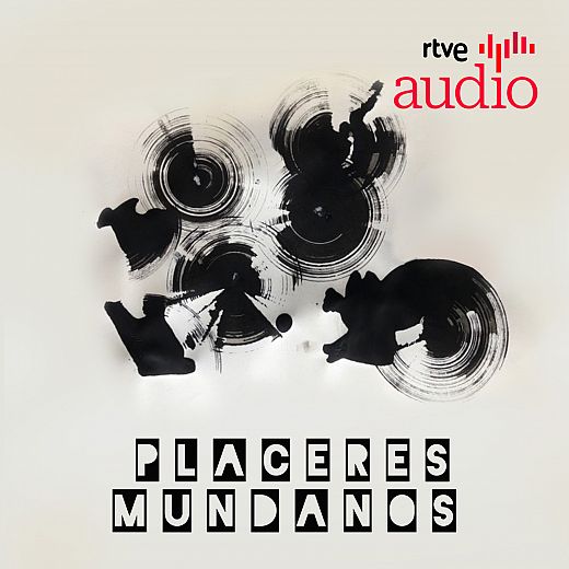 Placeres mundanos - RNE Solo en Podcast